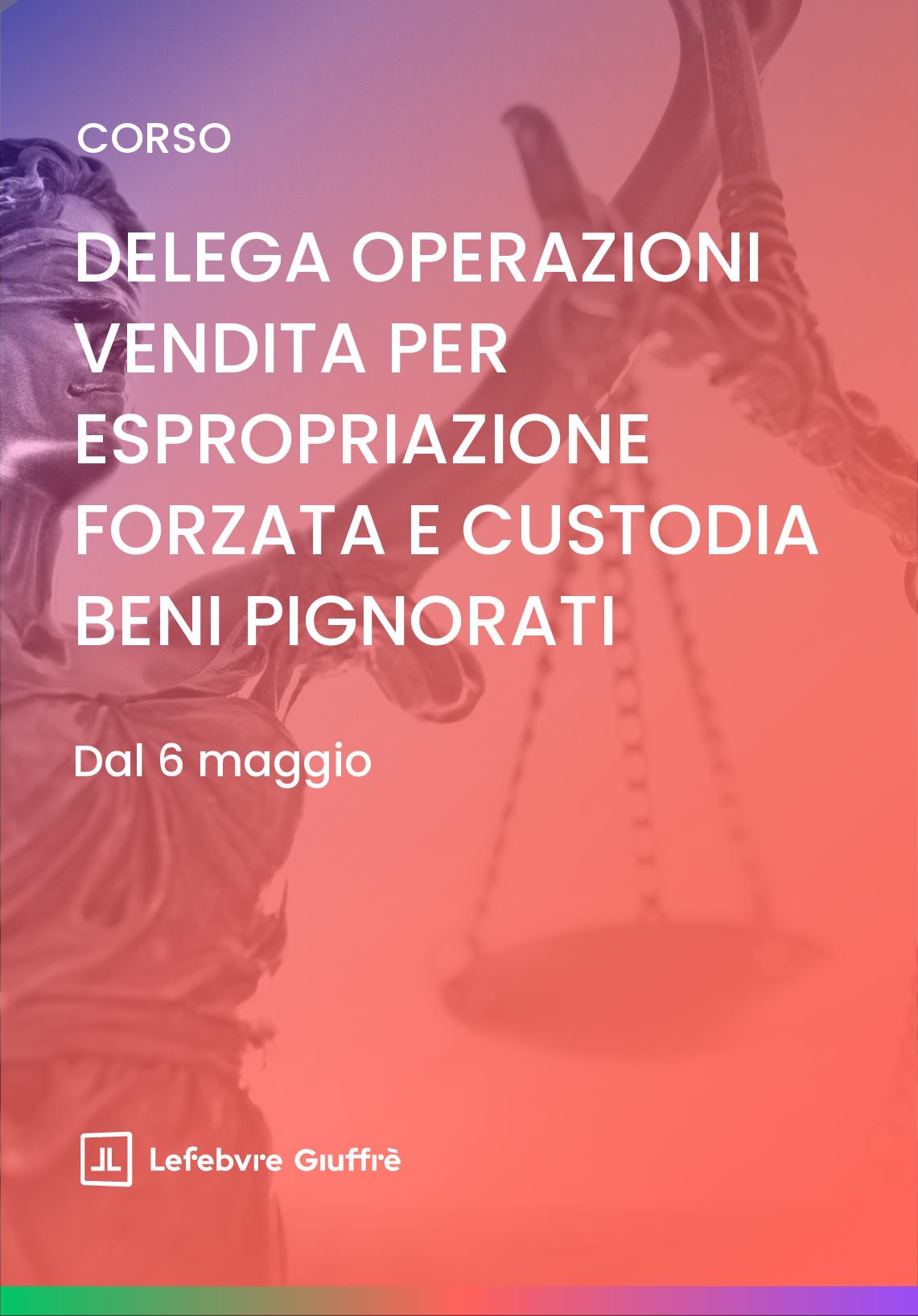 DELEGA DELLE OPERAZIONI DI VENDITA IN SEDE DI ESPROPRIAZIONE FORZATA E CUSTODIA DEI BENI PIGNORATI
