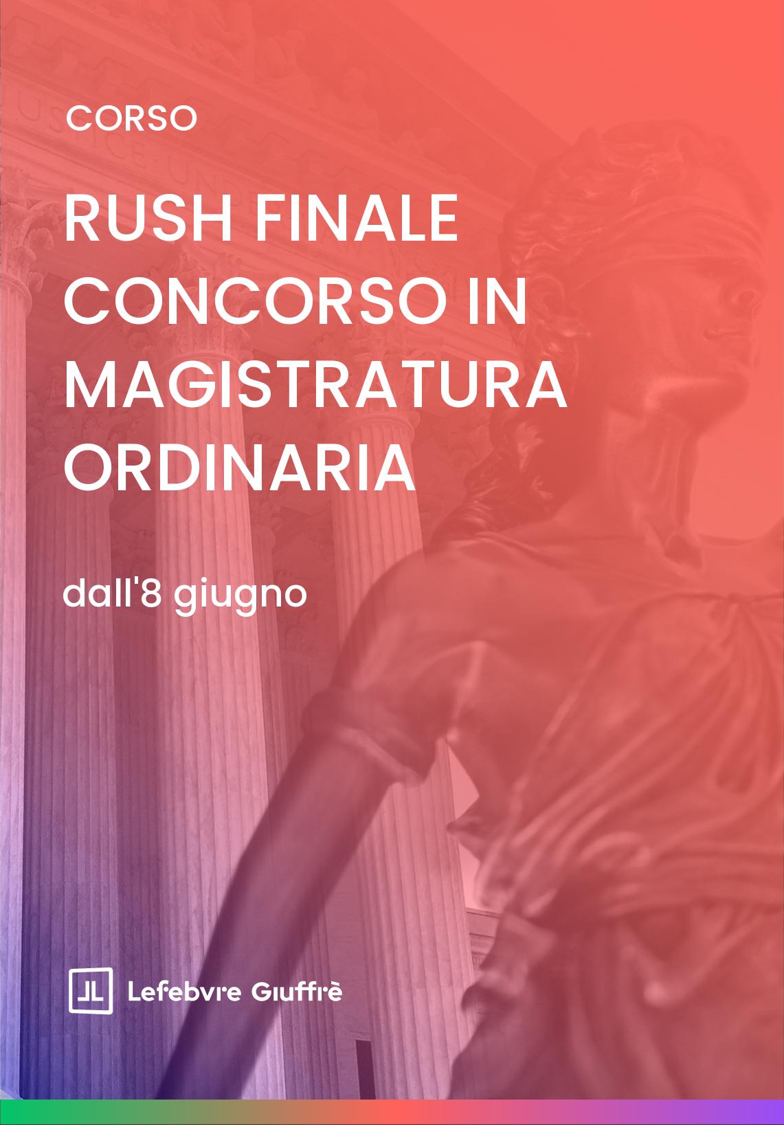 RUSH FINALE CONCORSO IN MAGISTRATURA ORDINARIA