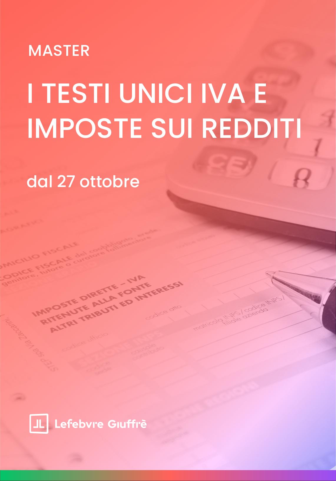 I TESTI UNICI IVA E IMPOSTE SUI REDDITI