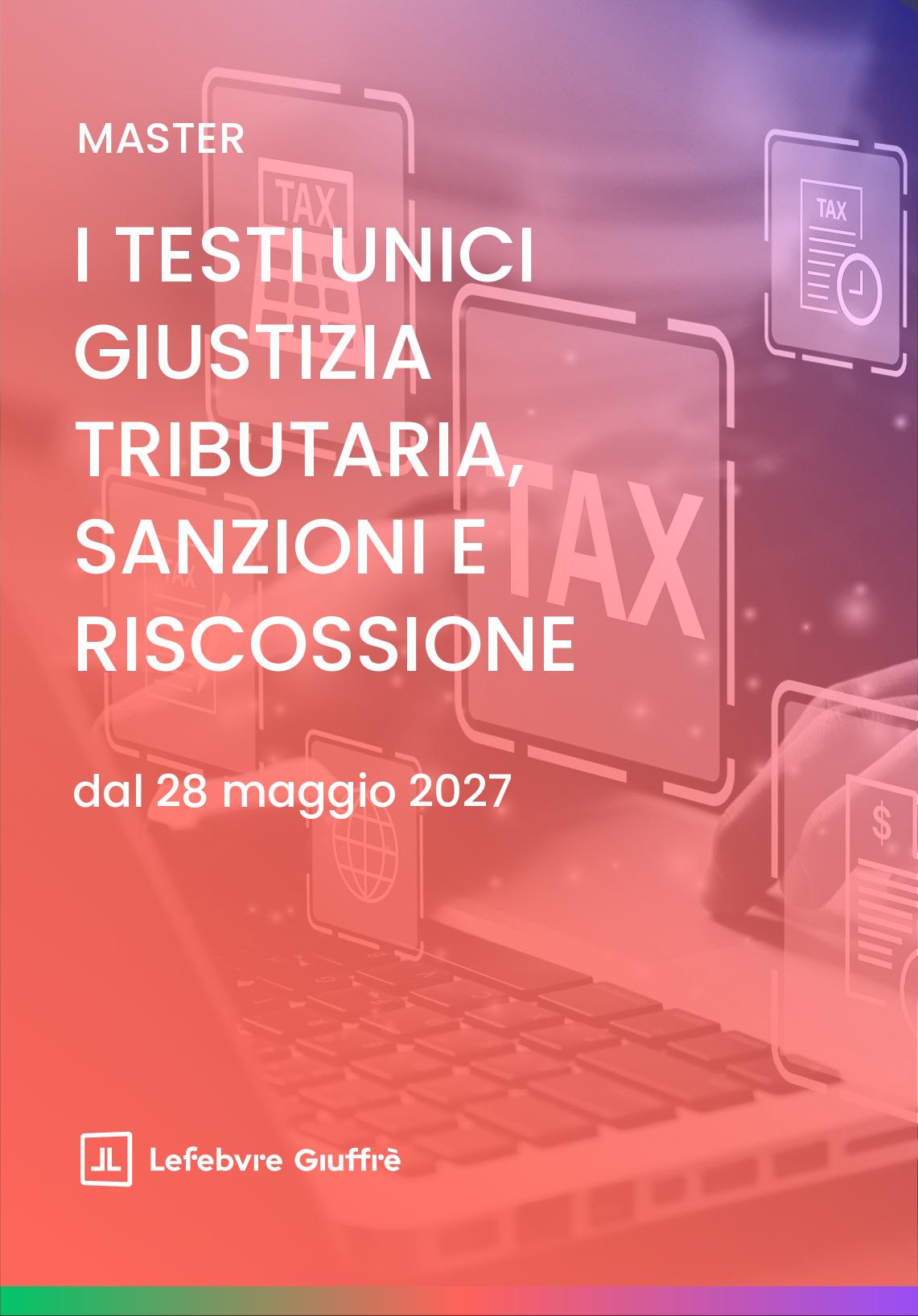 I TESTI UNICI GIUSTIZIA TRIBUTARIA, SANZIONI E RISCOSSIONE