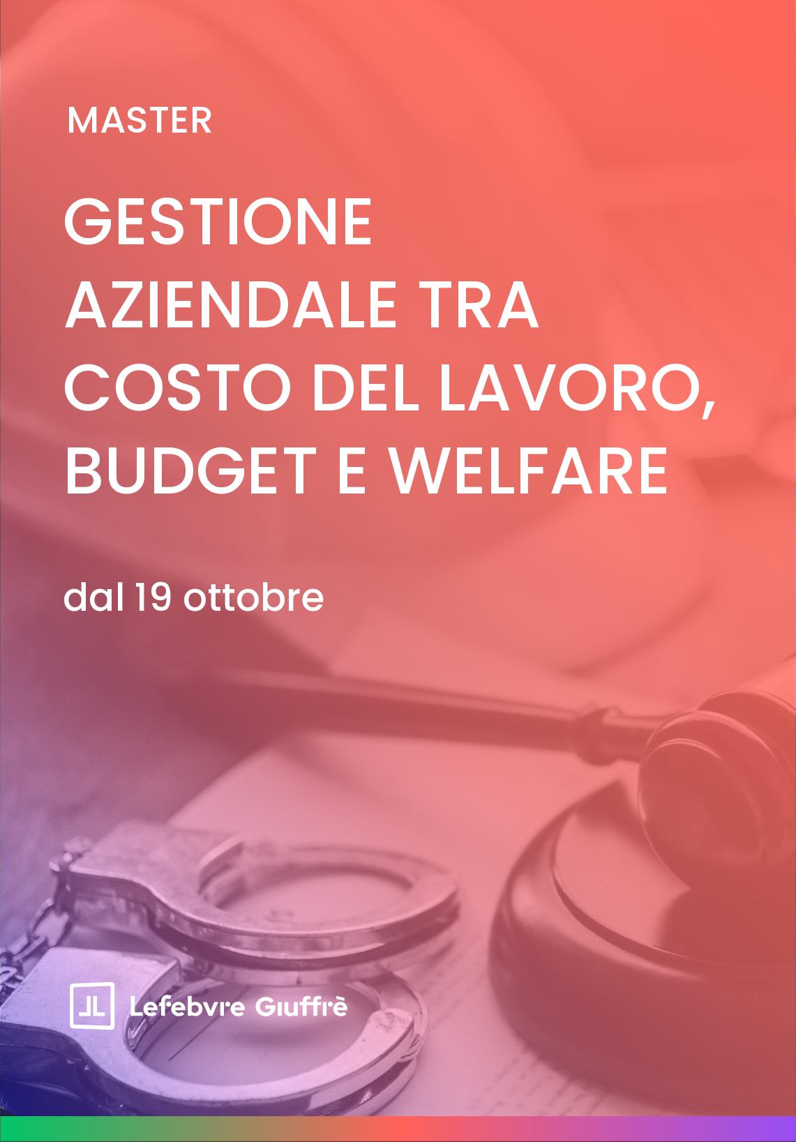 GESTIONE AZIENDALE TRA COSTO DEL LAVORO, BUDGET E WELFARE