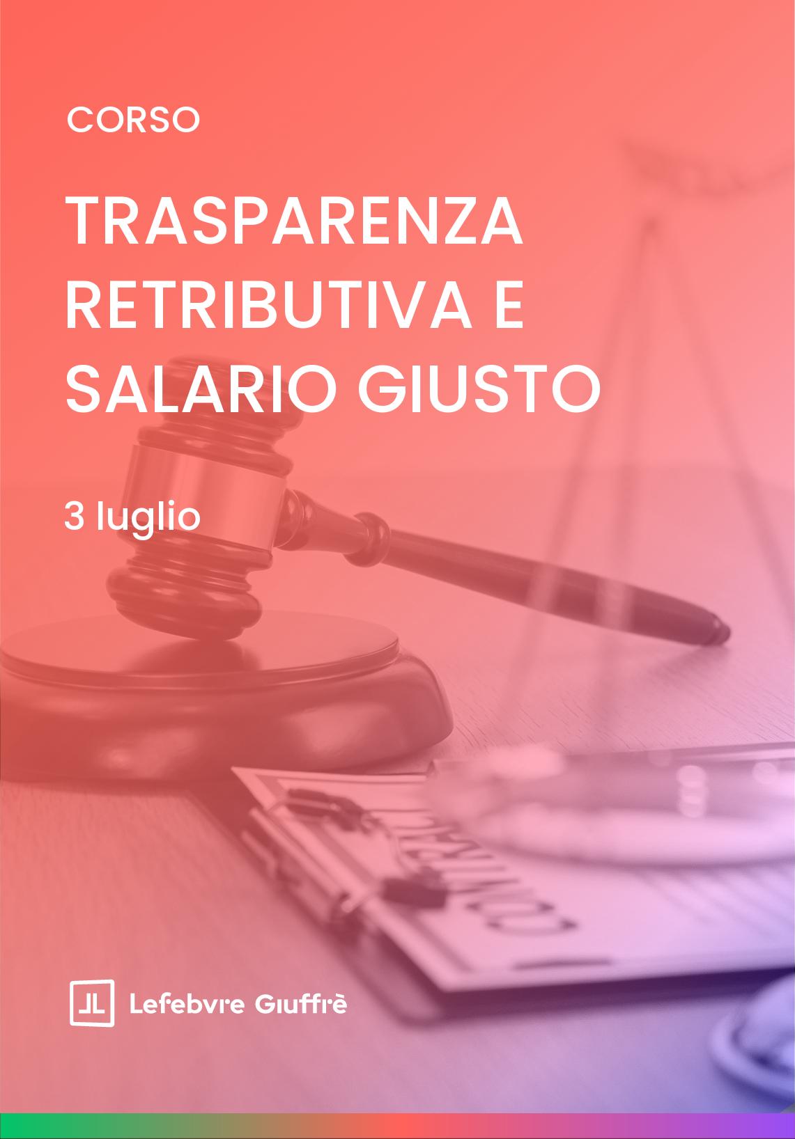 TRASPARENZA RETRIBUTIVA E SALARIO GIUSTO