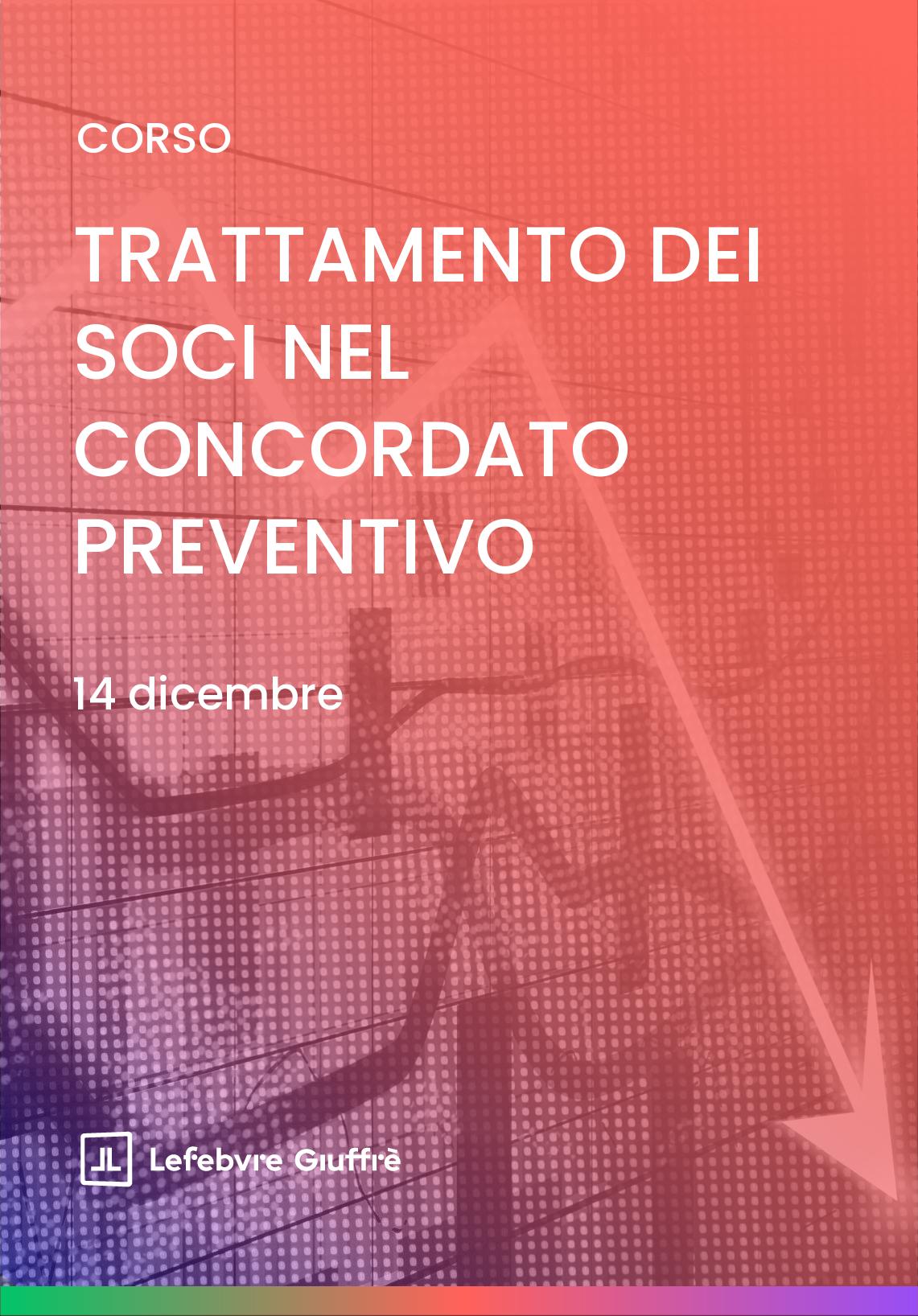 TRATTAMENTO DEI SOCI NEL CONCORDATO PREVENTIVO