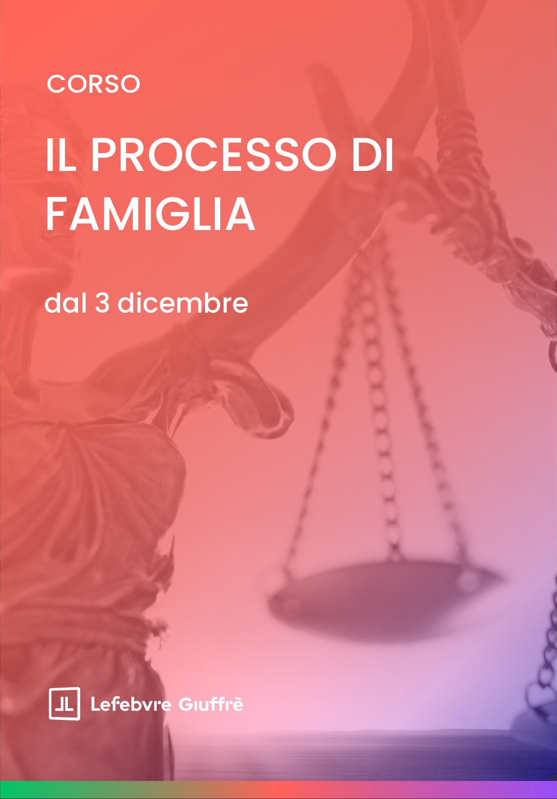 IL PROCESSO DI FAMIGLIA