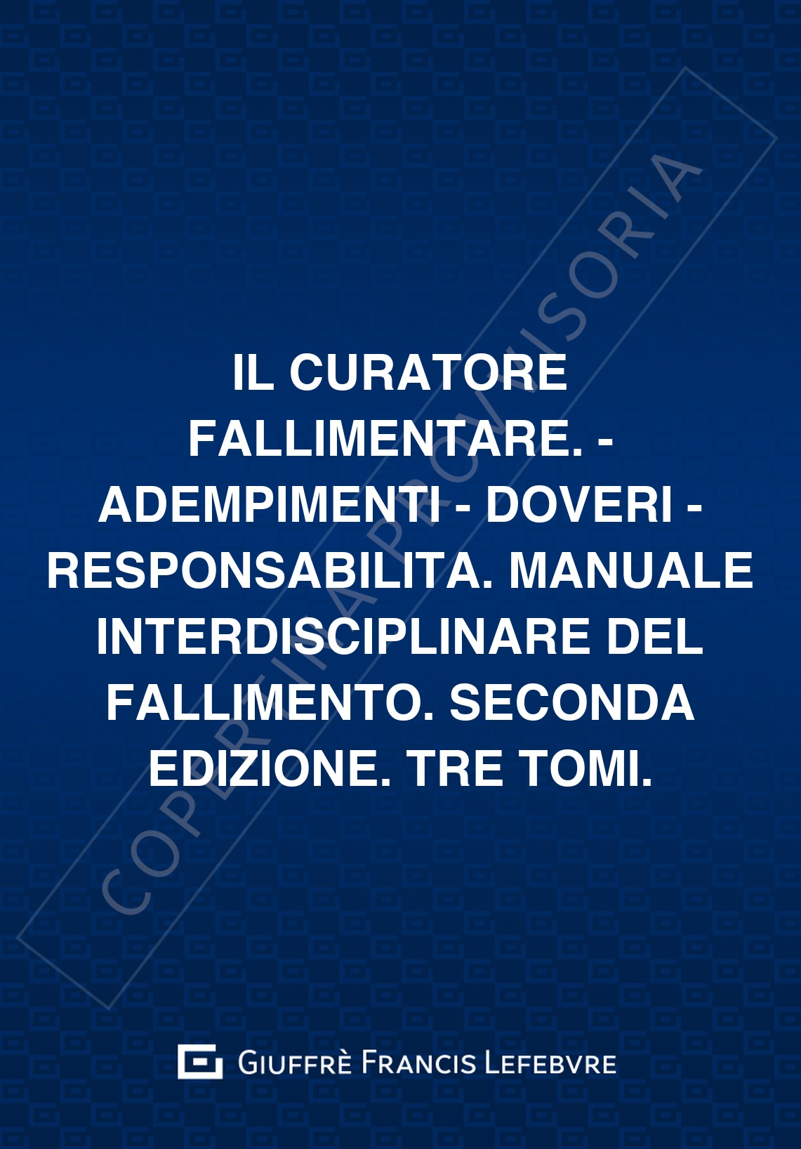 Il curatore fallimentare. | Lefebvre Giuffr