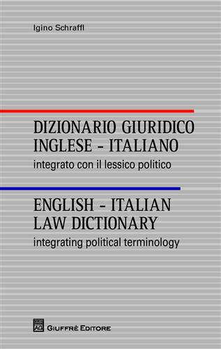 Dizionario giuridico inglese-italiano. English-italian law dictionary.